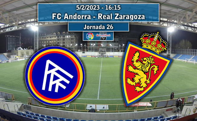 Andorra F.C. - Real Zaragoza | La Previa