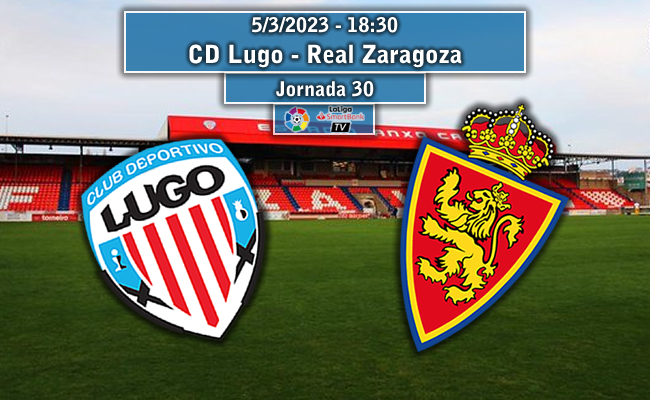 CD Lugo - Real Zaragoza | La Previa