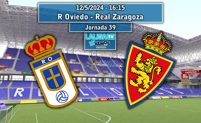 R Oviedo - Real Zaragoza | La Previa