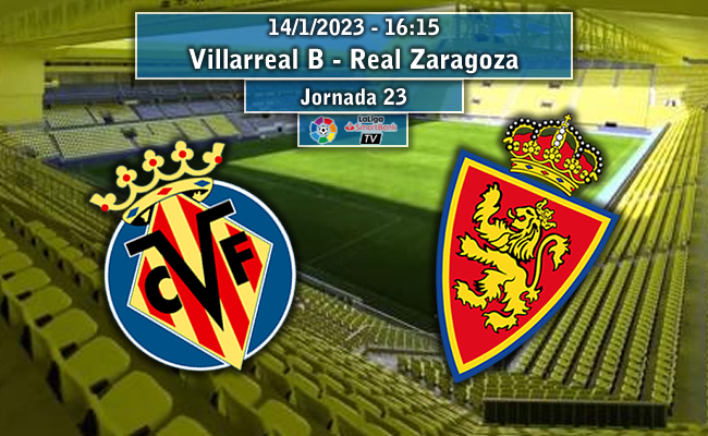 Villarreal B – Real Zaragoza | La Previa