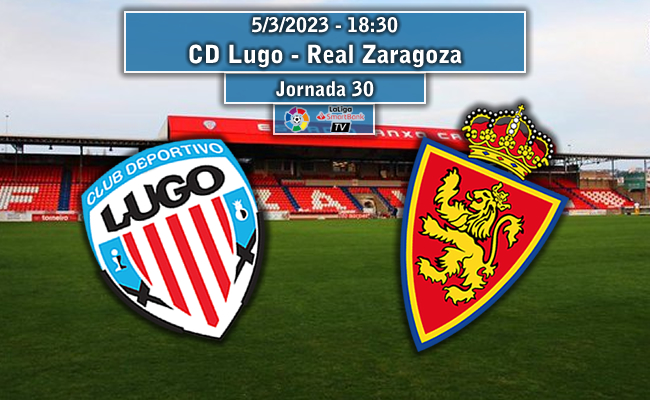 CD Lugo – Real Zaragoza | La Previa